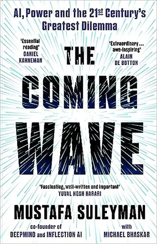 The Coming Wave: the ground-breaking book from the ultimate AI insider